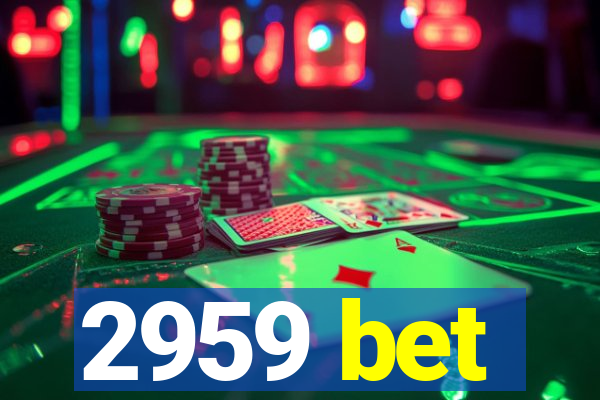 2959 bet